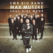 SWR Big Band & Max Mutzke - Soul viel mehr 22.11.2025 Rhein-Mosel-Halle Koblenz