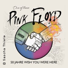 One Of These – A celebration of Pink Floyd / 50 Jahre Wish You Were Here
