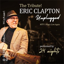 The Tribute! ERIC CLAPTON Unplugged - performed by 24 nights 08.11.2025 Alter Schlachthof Dresden