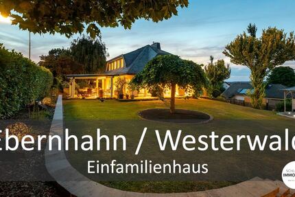 Exklusives Einfamilienhaus mit Garten & Fernsicht - Haus Ebernhahn | Angebot:27108314