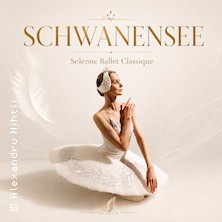 Schwanensee - Solenne Ballet Classique 05.12.2026 Stadthalle Lahnstein