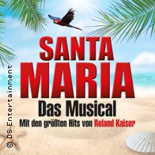 Santa Maria - Das Musical: Insel wie aus Träumen geboren 20.12.2026 Rhein-Mosel-Halle Koblenz