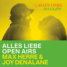 Max Herre & Joy Denalane - Alles Liebe Open Airs '26 07.08.2026 Festung Ehrenbreitstein