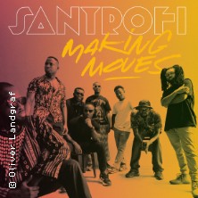 Santrofi - Making Moves 10.11.2026 Cafe Hahn