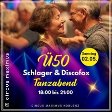 Ü50 Schlager & Discofox Tanzabend 02.05.2026 Circus Maximus