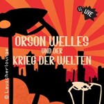 Orson Welles und der Krieg der Welten - Live-Hörspiel der Lauscherlounge