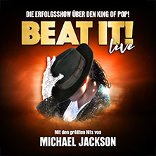 BEAT IT! - Die Erfolgsshow über den King of Pop! 24.03.2027 Rhein-Mosel-Halle Koblenz