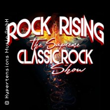 Rock Rising - The Supreme Classic Rock Show 08.03.2026 Stadthalle Stadtallendorf