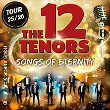 The 12 Tenors - Songs of Eternity 27.01.2026 Rhein-Mosel-Halle Koblenz