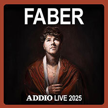 FABER - Addio Live 2025 Koblenz