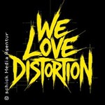 We love Distortion