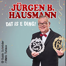 Jürgen B. Hausmann - 25 Jahre - Dat is e Ding! 30.09.2026 Zentrum am Park (ZAP)