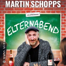 Martin Schopps - Elternabend - Wenn Schule zur Comedy-Show wird! 18.04.2027 Mittelrheinhalle