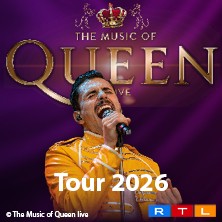 The Music Of Queen - Live - Tour 2026 20.11.2026 Rhein-Mosel-Halle Koblenz
